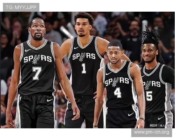 杜兰特加盟马刺与文班马刺小狐狸携手冲击最后冠军梦想