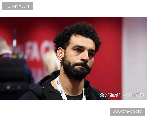 萨拉赫连续三场助攻数据提升 传球选择更为合理彰显比赛智慧