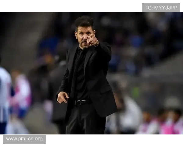 西蒙尼谈艰难一周遭遇打击 直言最后五场决定赛季命运